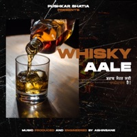 Whiskey Aale - Single - Pushkar Bhatia & Abhinsane