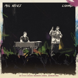 Mil Veces (En vivo desde Buenos Aires, Argentina) Living