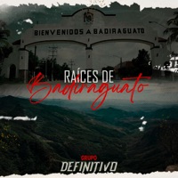 Raíces De Badiraguato - Single - Grupo Definitivo