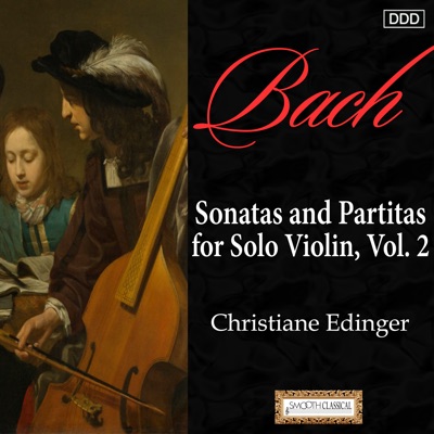 Bach: Sonatas and Partitas for Solo Violin, Vol. 2