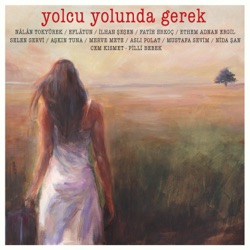Yolcu Yolunda Gerek (feat. Eflatun)