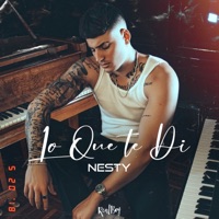 Lo Que Te Dí - Single - Nesty