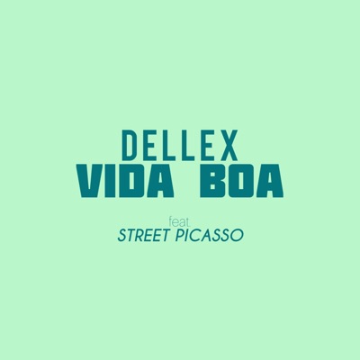 VIDA BOA (feat. STREET PICASSO) - Single