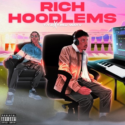 Rich Hoodlems (feat. T.M.U. Wayv) - Single