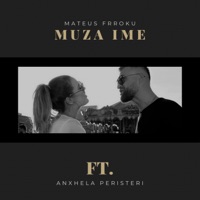 Muza Ime (feat. Anxhela Peristeri) - Single - Mateus Frroku