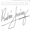 El Album Blanco - Ruben Juarez
