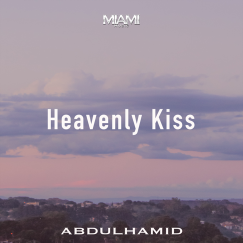 AbdülHamid - Heavenly: lyrics and songs