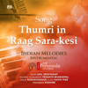 Thumri in Raag Sara-Kesi (feat. Kishore Kumar, Navin Iyer & Raghavsimhan) [Live] - Vedanth Bharadwaj