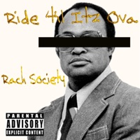 Ride 'til Itz Ova - Single - Rach Society