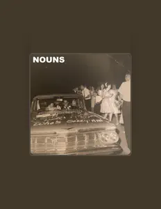 nounsを聴いたり、ミュージックビデオを鑑賞したり、経歴やツアー日程などを確認したりしましょう！