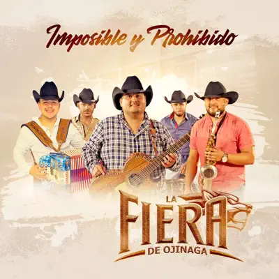 Imposible y Prohibido - Single - La Fiera De Ojinaga
