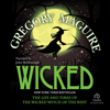 Wicked : Life and Times of the Wicked Witch of the West(Wicked Years) - Gregory Maguire