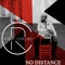 No Distance (feat. Zacardi Cortez) - Robert Copeland lyrics