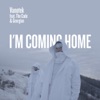 I'm Coming Home (feat. The Code & Georgian) - Single