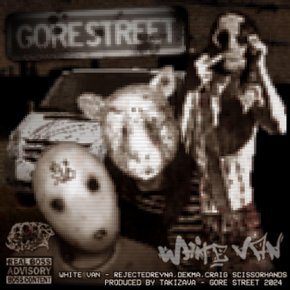 Обложка альбома «WHITE VAN (feat. REJECTEDREYNA, dekma, Craig Scissorhands & takizava) - Single» — GORE STREET