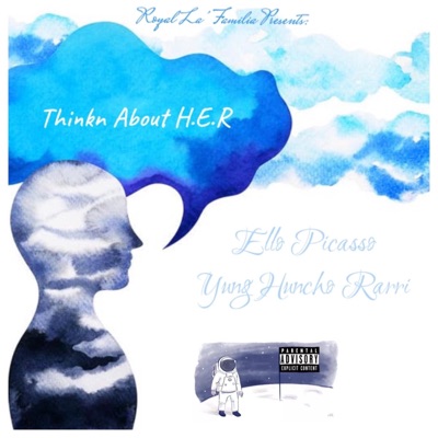 Thinkn About H.E.R (feat. Ello Picasso) - Single