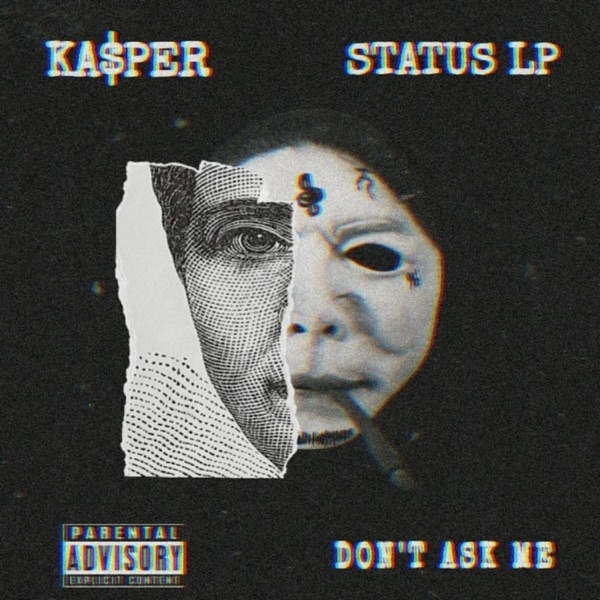 Don't Ask Me (feat. Don Status)