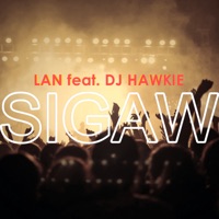 Sigaw (feat. DJ Hawkie) - Single - Lan