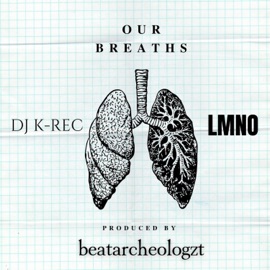 our breaths (feat. DJ K-REC, beatarcheologzt & LMNO) abide.n
