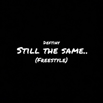 Still the Same (Freestyle) - Single