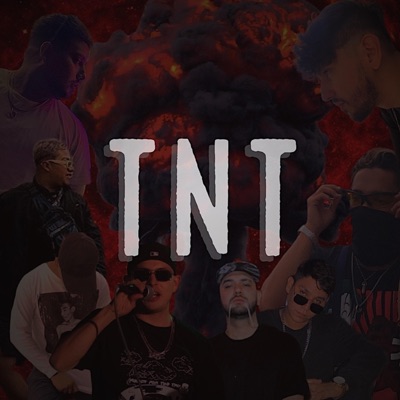 TNT (feat. Mon-King, Dagon RL, A$TORGA, Ozek, Karlos Vega, Bossiete & Eiten) - Single