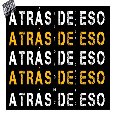 Atrás De Eso (feat. El Real Cotorreo) - Single