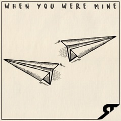 When You Were Mine - Single