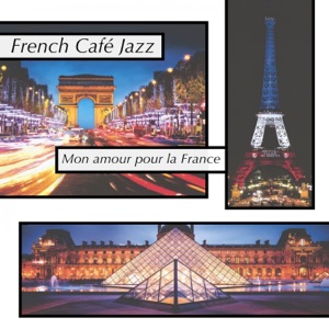 French Cafe Jazz, Mon amour pour la France