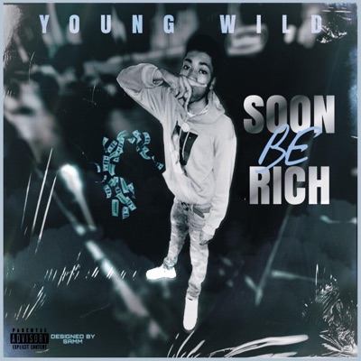 Soon Be Rich - Single