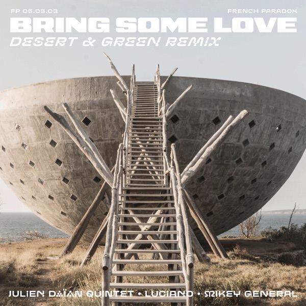 Bring Some Love (feat. Mikey General) [Desert & Green Remix] - Single