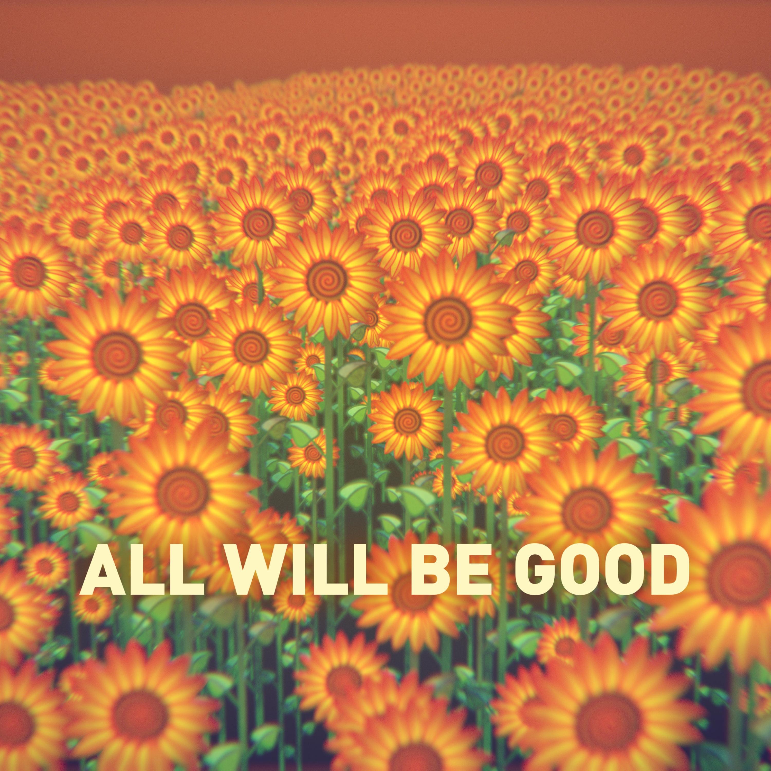 All Will Be Good