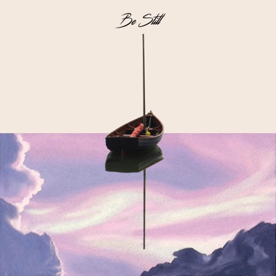 Be Still - Single