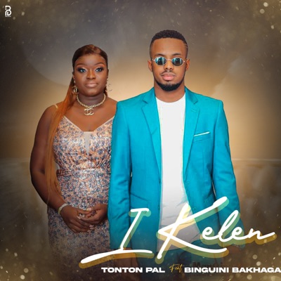 Song - I Kelen (feat. Binguini Bakhaga) - Tonton Pal