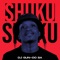 Shuku Shuku (feat. ZeroOne) - DJ Gun Do SA lyrics