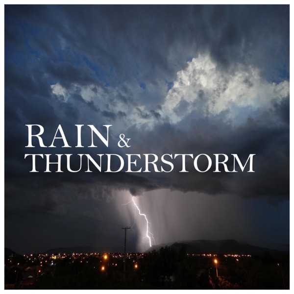 Rain and Thunderstorm Sounds for Sleeping