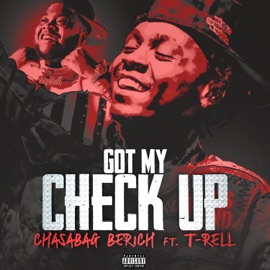 Got My Check Up (feat. T-Rell) CHASABAG BERICH