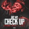 Got My Check Up (feat. T-Rell) - CHASABAG BERICH lyrics