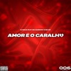 Amor é o caralho (feat. MC Durrony & MC W1) - Single