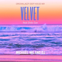 VELVET (feat. Dido Sax) - Single - Michael Milano Dj