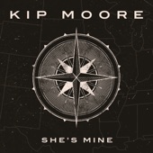 Kip Moore - She's Mine