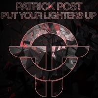 Put Your Lighters Up - Single - Patrick Post