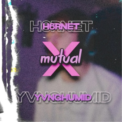 mutual (feat. YvngHumid) - Single