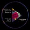 Weekday Leisures - Soothing Music for Stress Relief and Relaxation