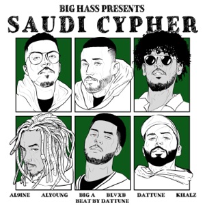 Saudi Cypher (feat. BigA1804, Alyoungofficial, Khalz, Blvxb, Dattune & Al9ine)