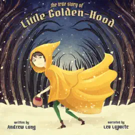 The True History of Little Golden-hood  (Unabridged)