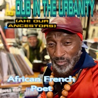 Dub in the Urbanity - Single - African French Poet