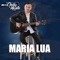 Maria Lua - Charly Murillo lyrics