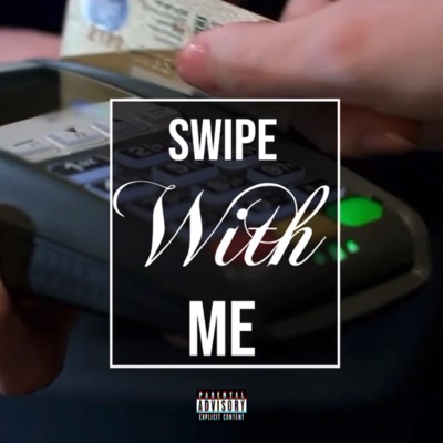 Swipe With Me (feat. BIG FMA & FMAXaebo) - Single
