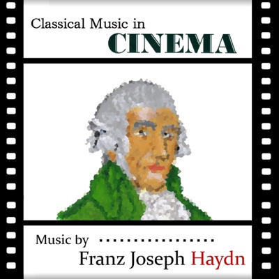 Classical Music in Cinema: Music by Franz Joseph Haydn