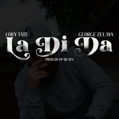 La Di Da (feat. George Zelaya) - Single